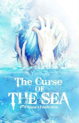 |0| [OS AOT] [Levi x Reader] The Curse Of The Sea - Lời Nguyền Của Biển Cả