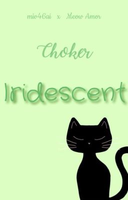 09:00 l Meow Amor ᓚᘏᗢ choker • Iridescent
