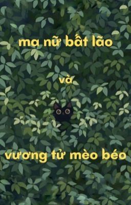 1:00 l Meow Amor • [edit | choker] ma nữ bất lão và vương tử mèo béo