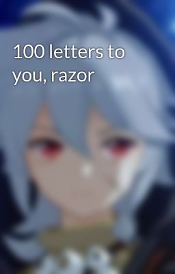 100 letters to you, razor