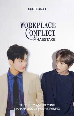 [11:00 - Markhyuck] Workplace Conflict