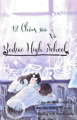 [12 Chòm sao] - 12 Chòm sao và Zodiac High School