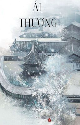 [12 Chòm Sao] Ái Thương