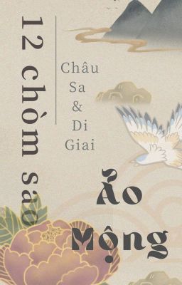 [12 chòm sao] Ảo mộng