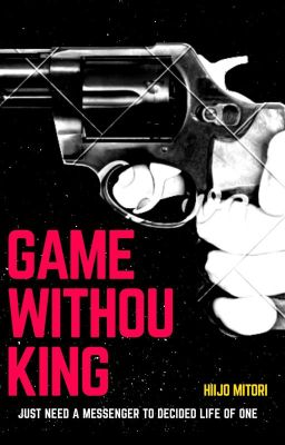 [ 12 chòm sao fanfiction ] Game withou king
