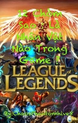 12 Chòm Sao : Là Nhân Vật Nào Trong Game ?