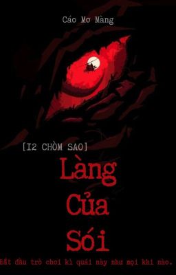 [12 Chòm Sao] Làng Của Sói