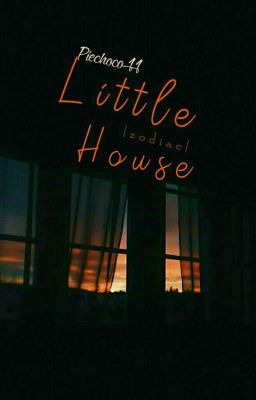 12 chòm sao ; Little house ♡