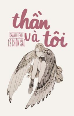 [12 chòm sao] Thần và tôi.