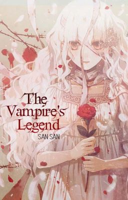 Đọc Truyện [12 Chòm Sao] The Vampire's Legend - Truyen2U.Net