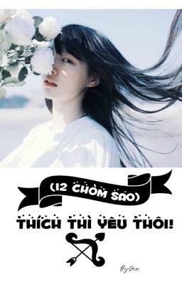 Đọc Truyện (12 chòm sao) Thích thì yêu thôi! - Truyen2U.Net