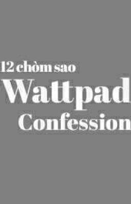 12 chòm sao Wattpad confession