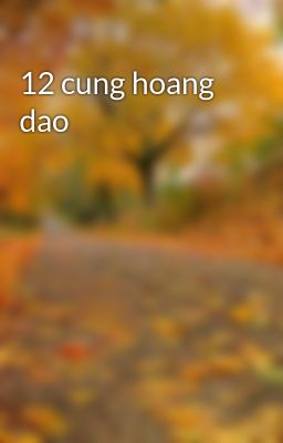 12 cung hoang dao