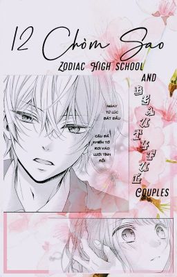 [12 Cung Hoàng Đạo] Zodiac High School And Beautiful Couples