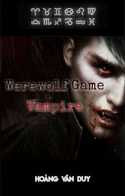 Đọc Truyện [12CS] Werewolf Game: Vampire  - Truyen2U.Net