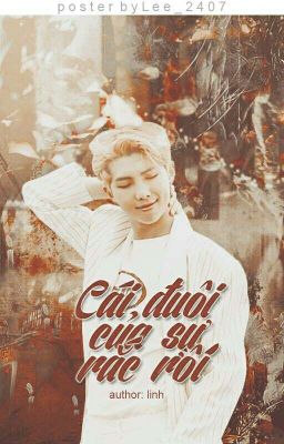 [13][ Series ][ BTS ][ Namjoon ] Cái đuôi của sự rắc rối