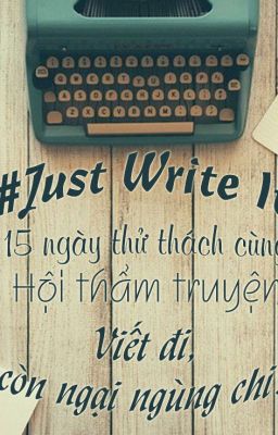 15 Days #Just Write It - Hội thẩm truyện