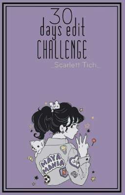 •|30 days edit challenge|•
