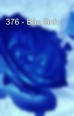 376 - Bảo lãnh