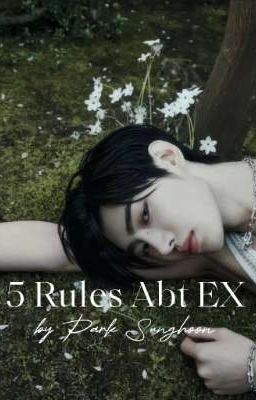 5 Rules Abt EX /HoonJay