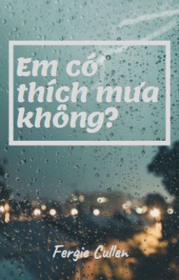 [619] Em có thích mưa không?