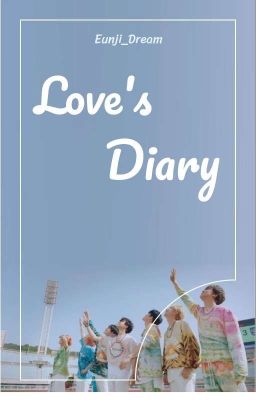 Đọc Truyện ( 7DREAM x YOU ) Love's Diary - Truyen2U.Net