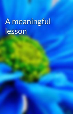 A meaningful lesson