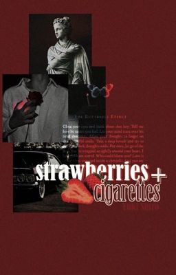 Đọc Truyện {ABO;BibleBuild} Strawberries & Cigarettes - Truyen2U.Net