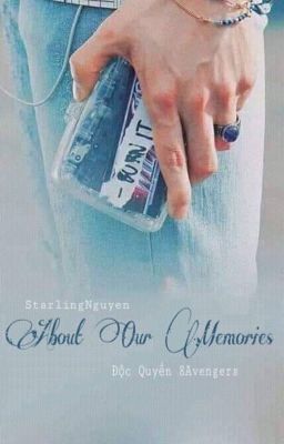 About Our Memories- Độc quyền 9Avengers