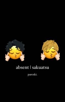 absent | sakuatsu