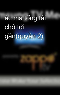 ác ma tổng tài chớ tới gần(quyền 2)