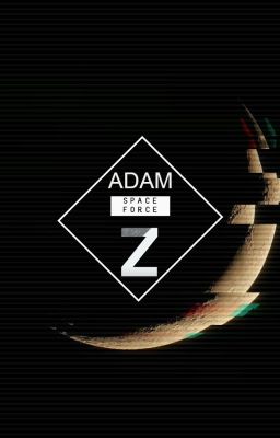 Đọc Truyện AdamZ(Thiên Hà Thức Tỉnh) - Truyen2U.Net