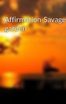 Affirmation-Savage garden