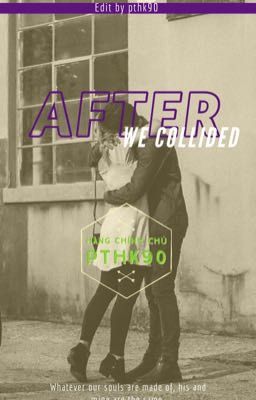 AFTER WE COLLIDED - Bản dịch Việt Ngữ (Anna Todd)