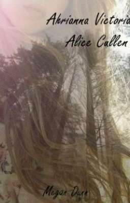 Đọc Truyện Ahrianna Victoria Alice Cullen - Truyen2U.Net
