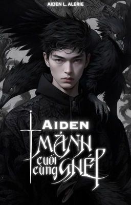 Aiden-Mảnh ghép cuối cùng