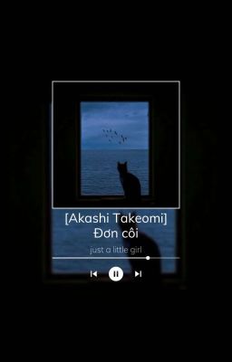 [Akashi Takeomi] Đơn côi