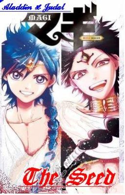 [Aladdin x Judal] The Seed