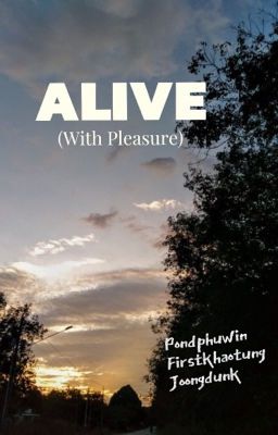 Đọc Truyện Alive with pleasure (Ppw , Fk , JD) - Truyen2U.Net