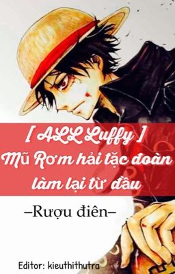 Đọc Truyện [ ALL Luffy ] băng hải tặc Mũ Rơm làm lại từ đầu - Truyen2U.Net