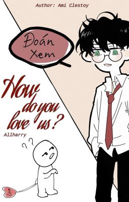 [Allhar-ĐN] How do you love us?