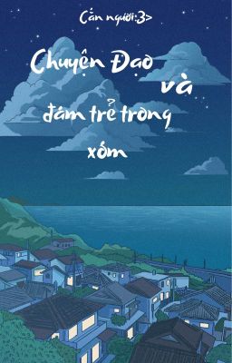 [AllTakemichi/Au Việt] Chuyện Đạo và đám trẻ trong xóm