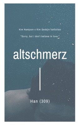 Altschmerz [NamJin] [BTS] [Written fiction]
