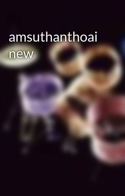 amsuthanthoai new
