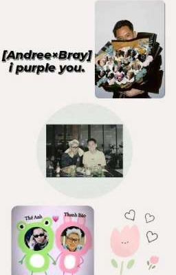 [Andree×Bray] i purple you.