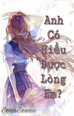 Anh có hiểu được lòng em?