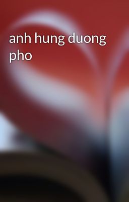 anh hung duong pho