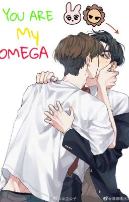 Anh Là Omega Của Tôi [ Bác×Chiến ]