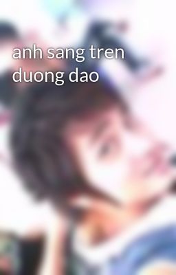 anh sang tren duong dao