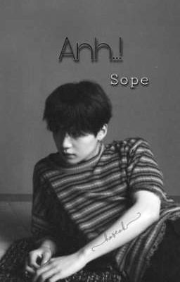 Anh..! - Sope 